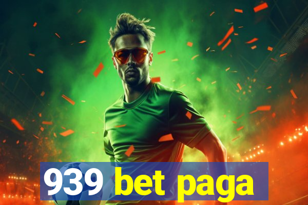 939 bet paga